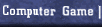 Computer Game