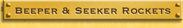 Beeper and Seeker Rockets