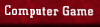 Computer Game