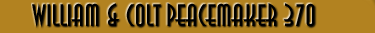 William & Colt Peacemaker 370