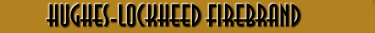 Hughes-Lockeed Firebrand
